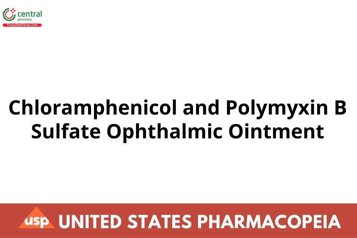 Chloramphenicol and Polymyxin B Sulfate Ophthalmic Ointment