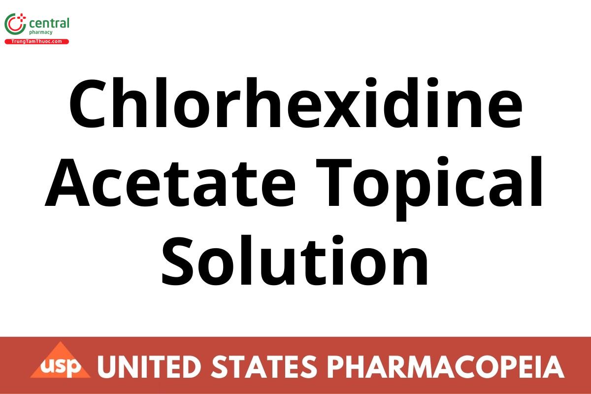 Chlorhexidine Acetate Topical Solution