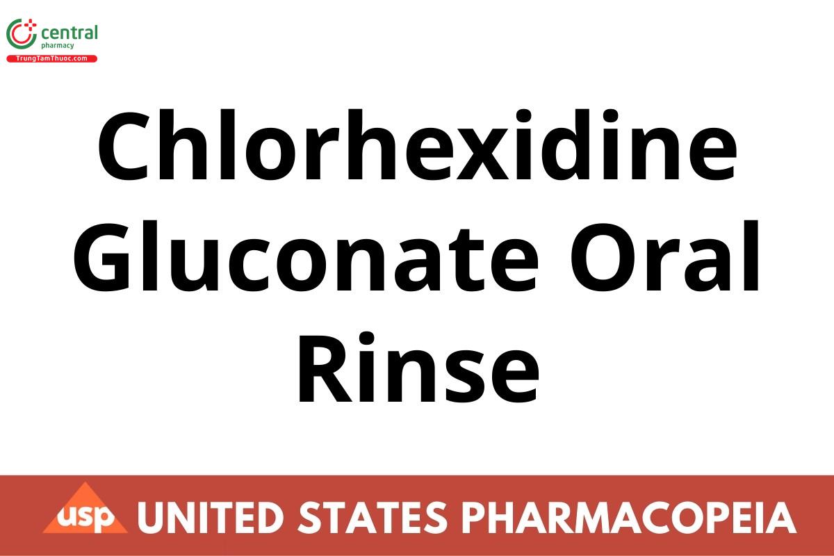 Chlorhexidine Gluconate Oral Rinse