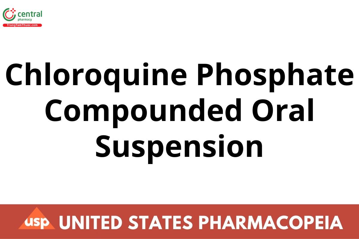 Chloroquine Phosphate Compounded Oral Suspension