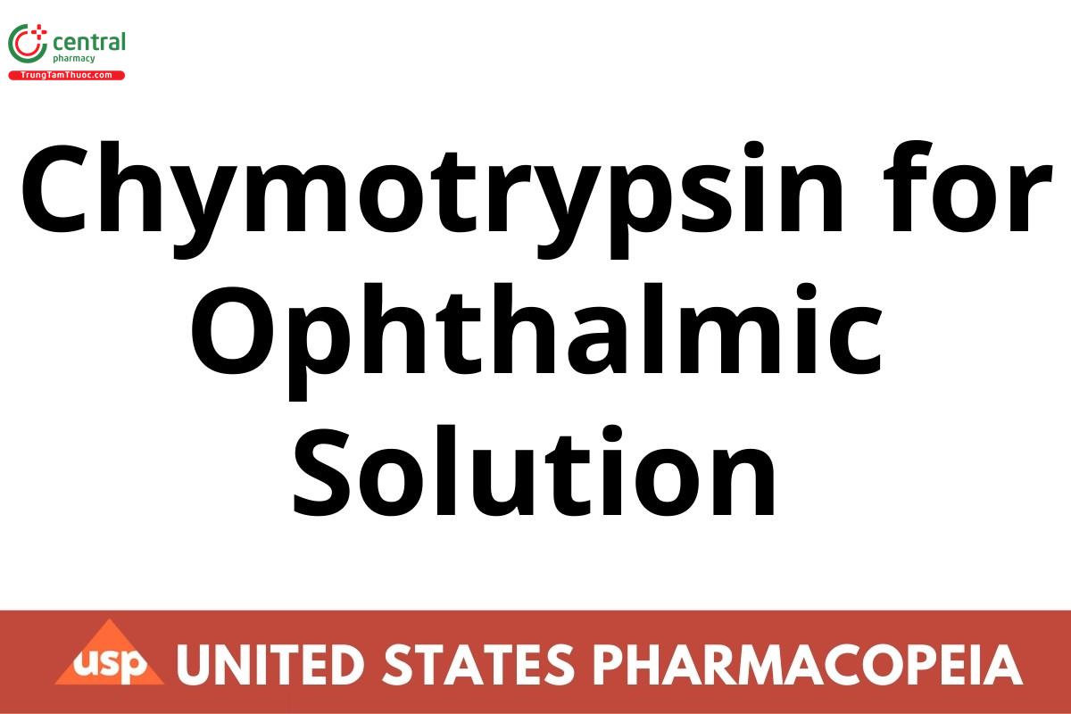 Chymotrypsin for Ophthalmic Solution