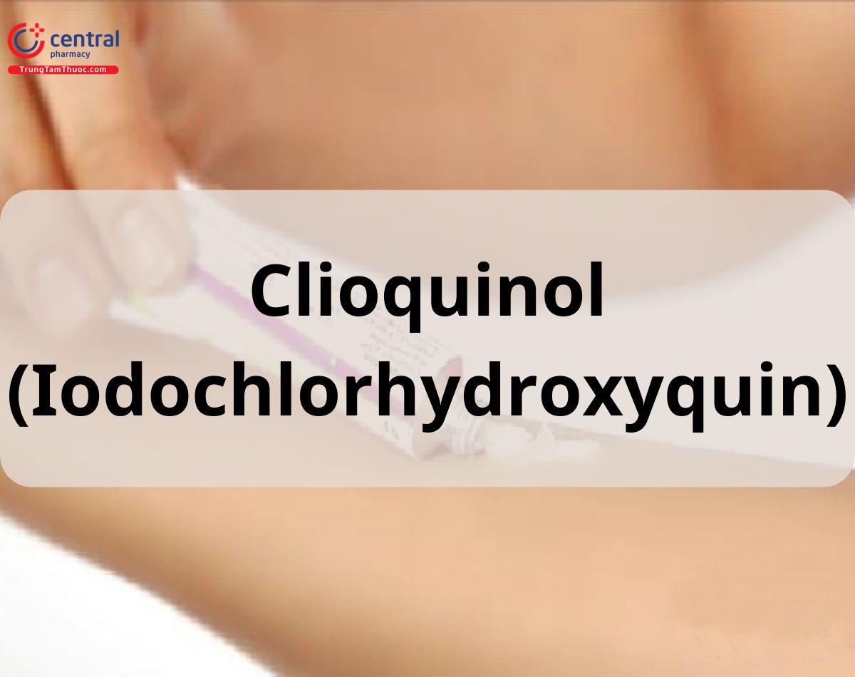 Clioquinol (Iodochlorhydroxyquin)