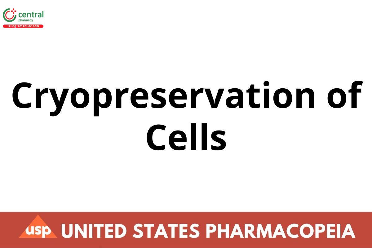 Cryopreservation of Cells