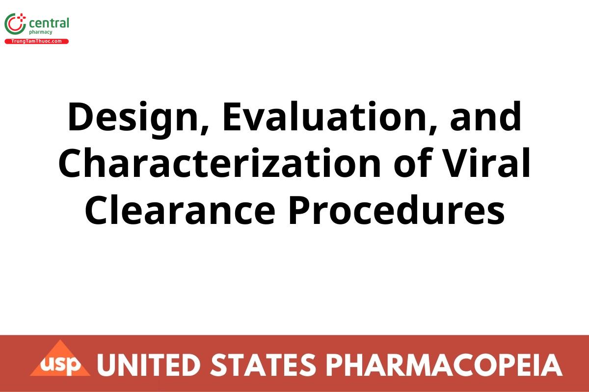 Design, Evaluation, and Characterization of Viral Clearance Procedures