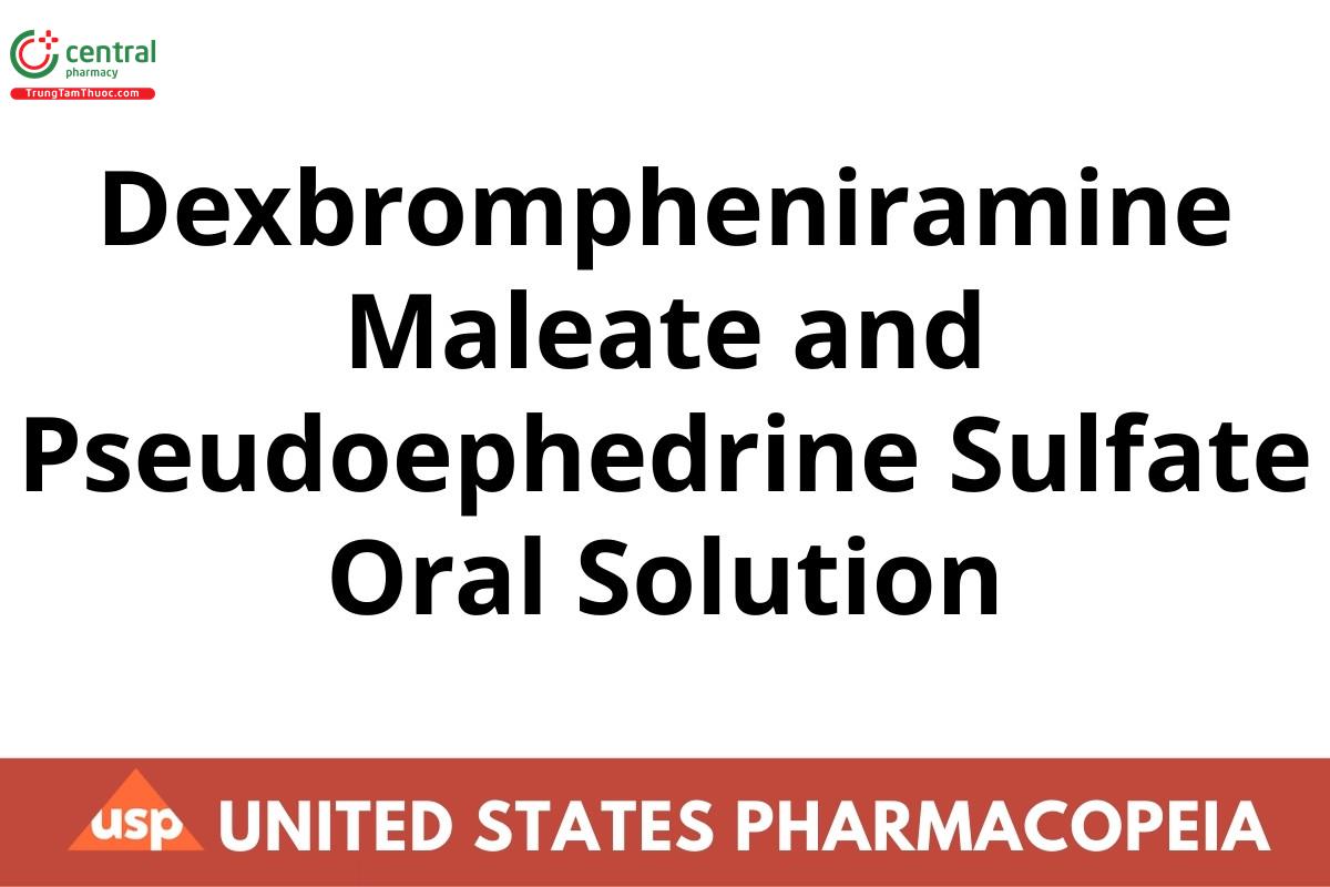 Dexbrompheniramine Maleate and Pseudoephedrine Sulfate Oral Solution