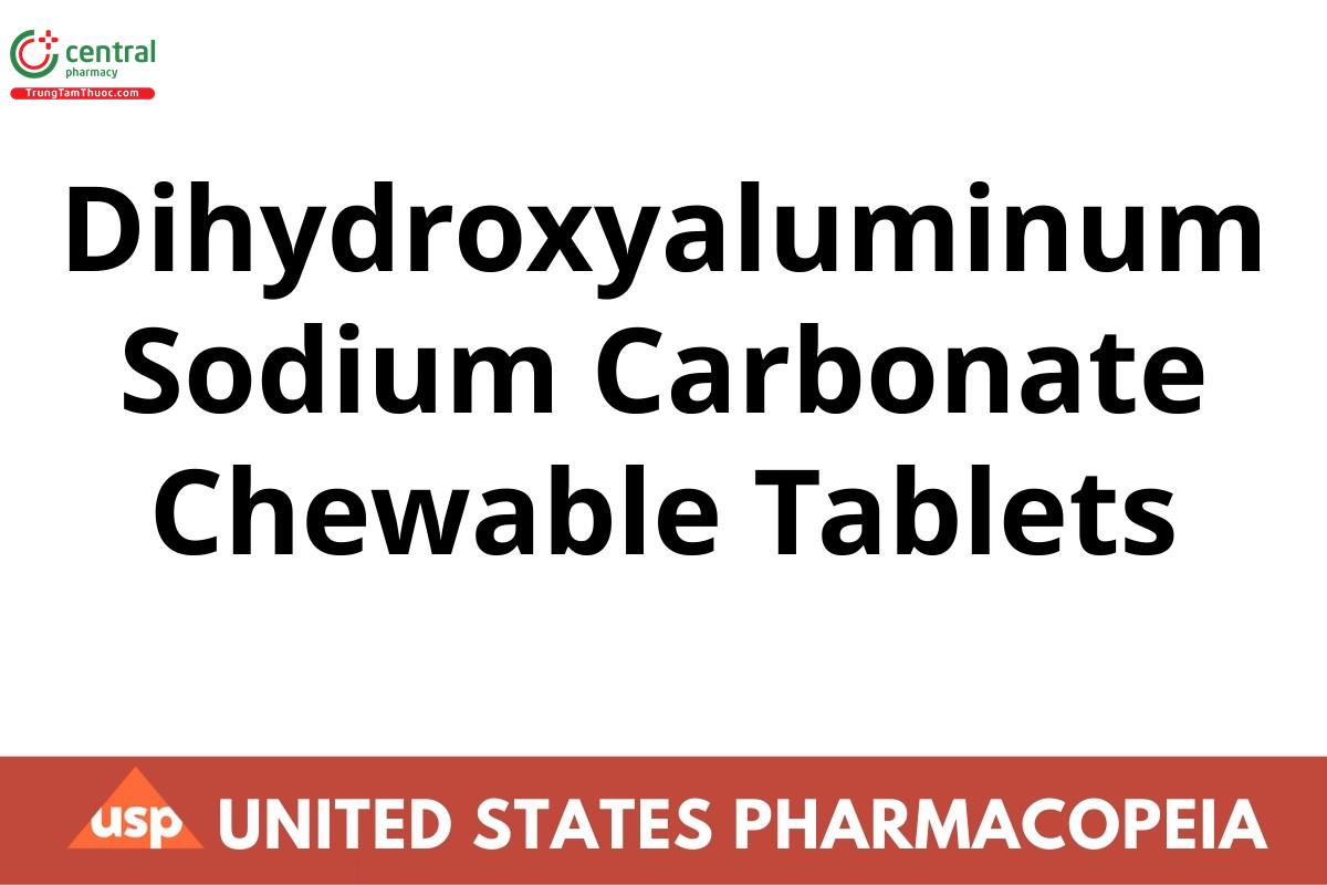 Dihydroxyaluminum Sodium Carbonate Chewable Tablets
