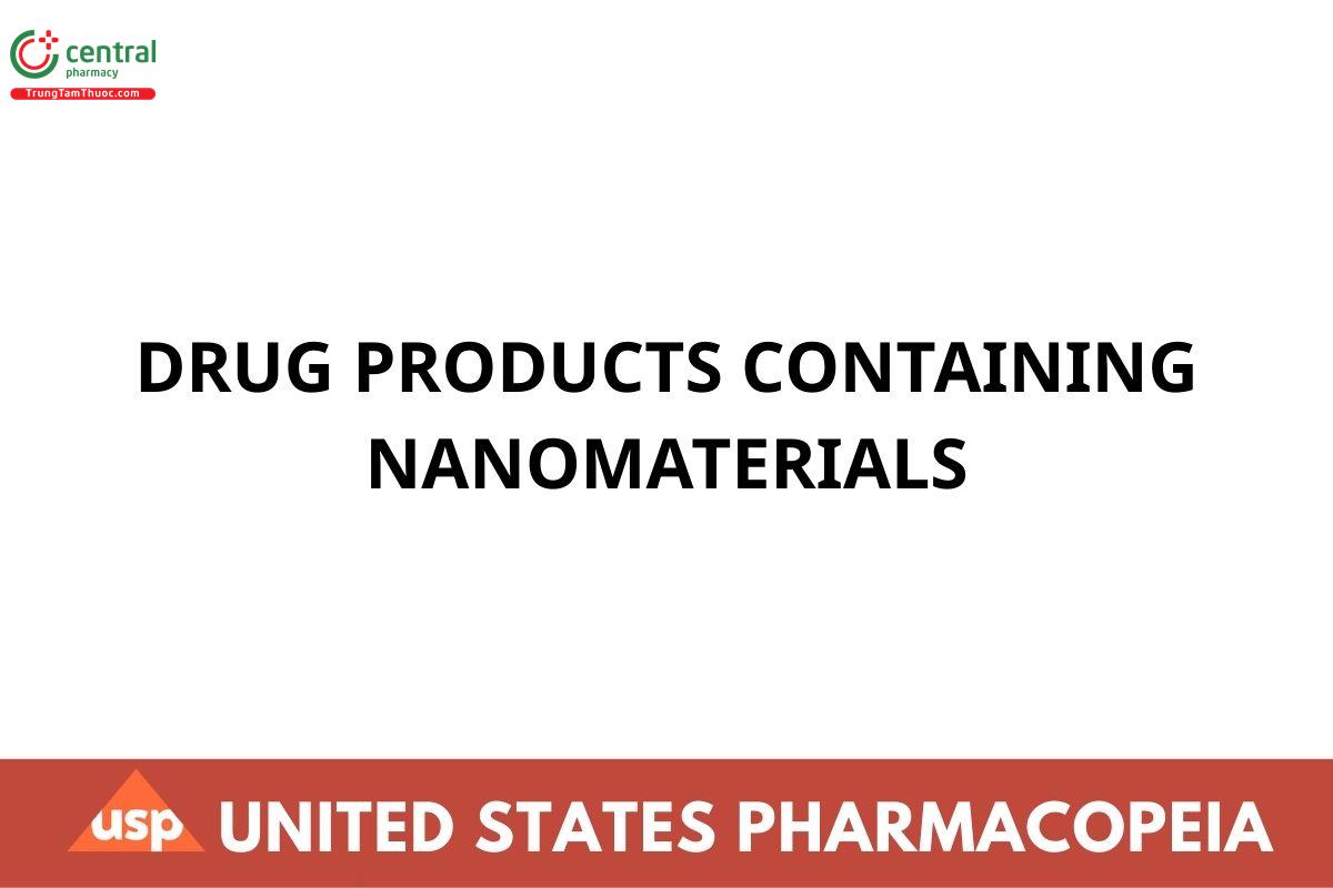 DRUG PRODUCTS CONTAINING NANOMATERIALS