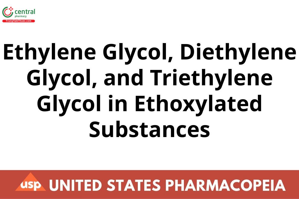 Ethylene Glycol, Diethylene Glycol, and Triethylene Glycol in Ethoxylated Substances