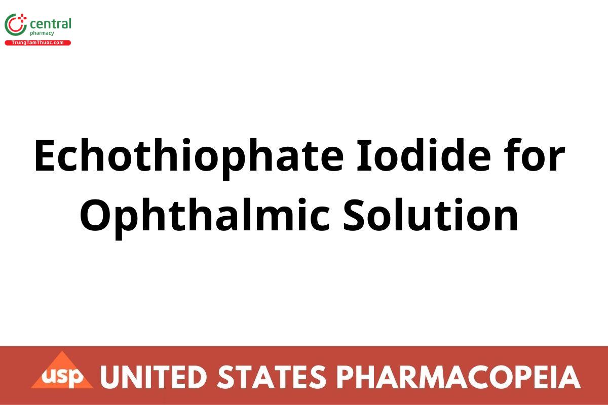 Echothiophate Iodide for Ophthalmic Solution