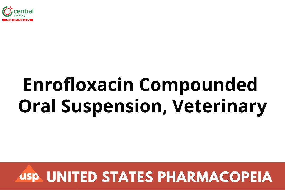 Enrofloxacin Compounded Oral Suspension, Veterinary