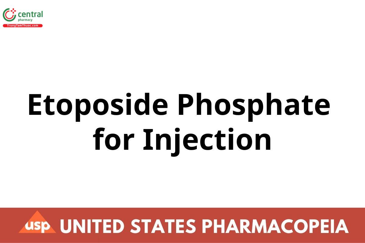 Etoposide Phosphate for Injection