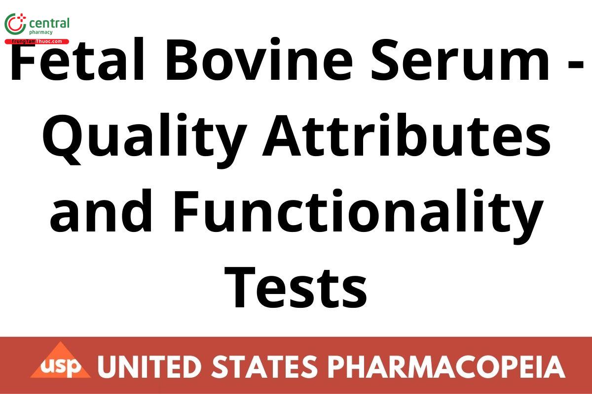 Fetal Bovine Serum - Quality Attributes and Functionality Tests