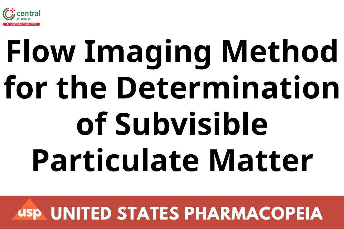 Flow Imaging Method for the Determination of Subvisible Particulate Matter