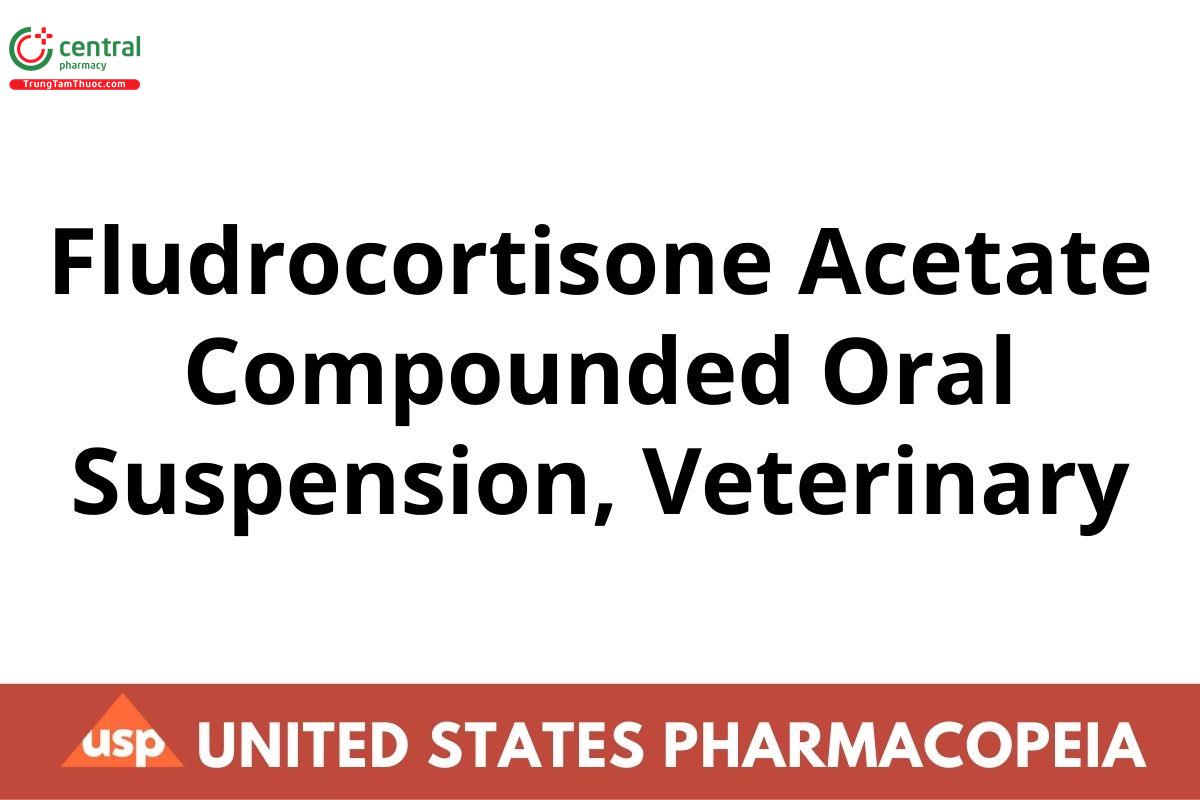 Fludrocortisone Acetate Compounded Oral Suspension, Veterinary