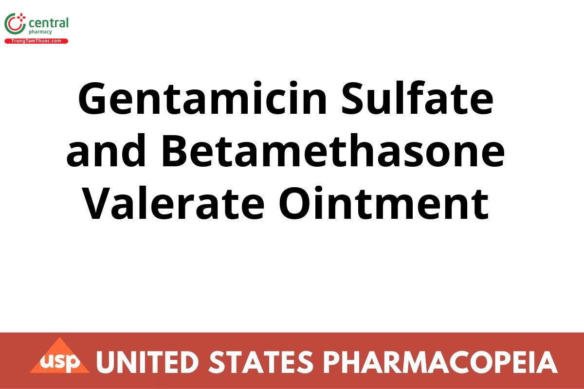 Gentamicin Sulfate and Betamethasone Valerate Ointment