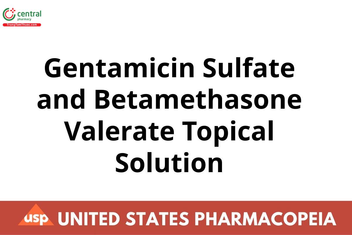 Gentamicin Sulfate and Betamethasone Valerate Topical Solution