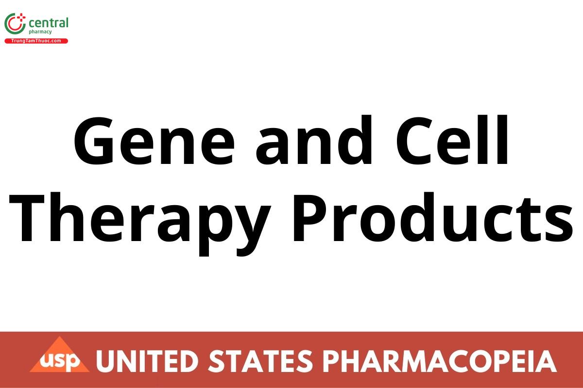 Gene and Cell Therapy Products