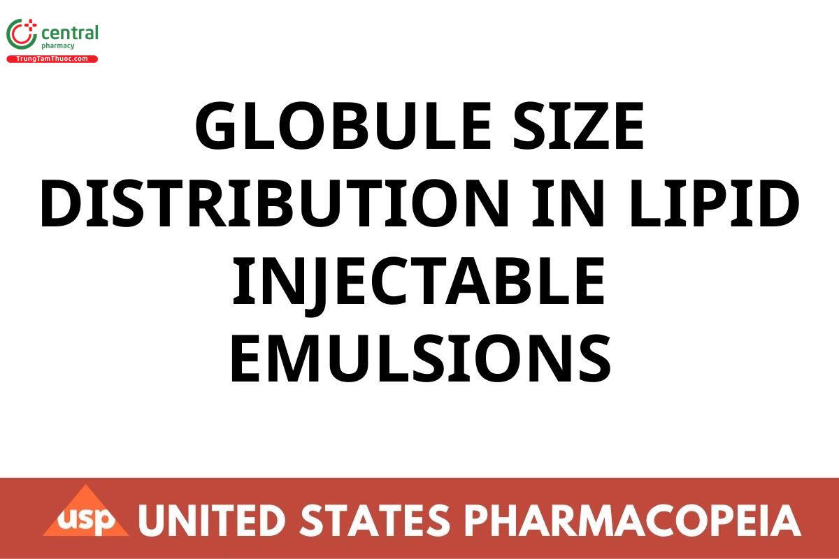 GLOBULE SIZE DISTRIBUTION IN LIPID INJECTABLE EMULSIONS