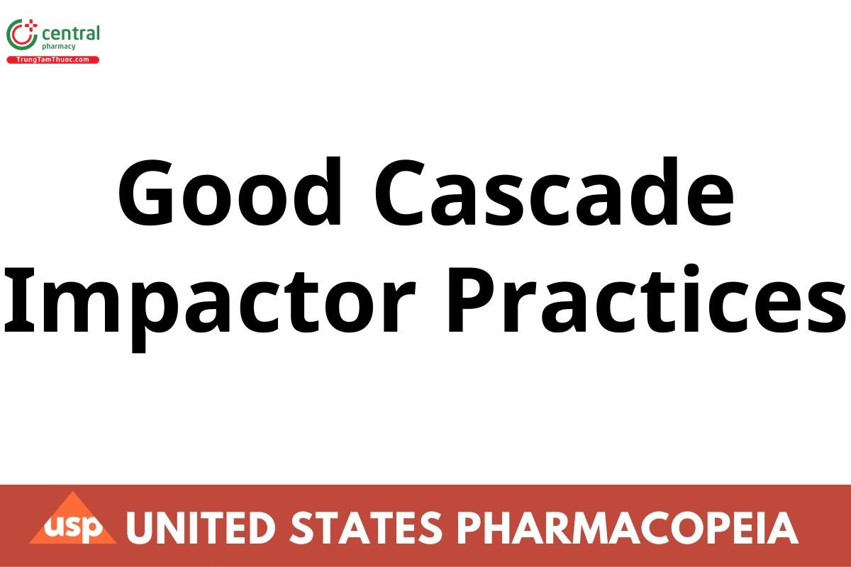 Good Cascade Impactor Practices