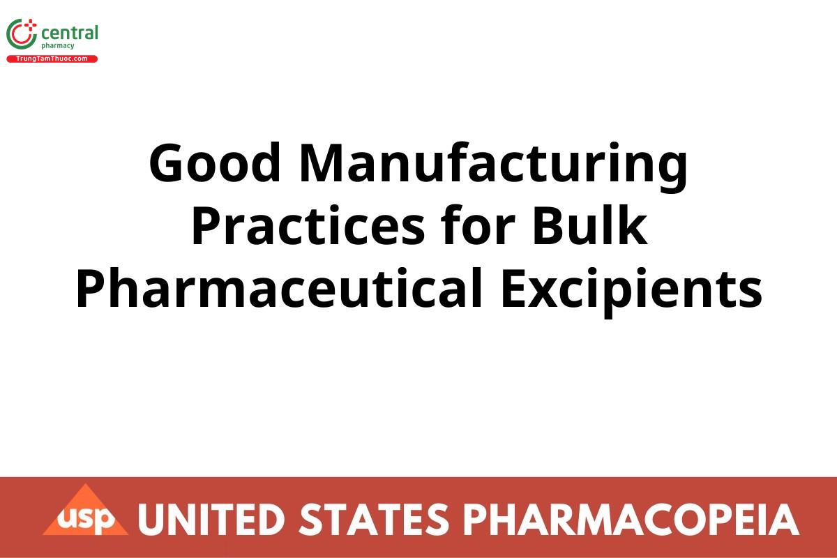 Good Manufacturing Practices for Bulk Pharmaceutical Excipients