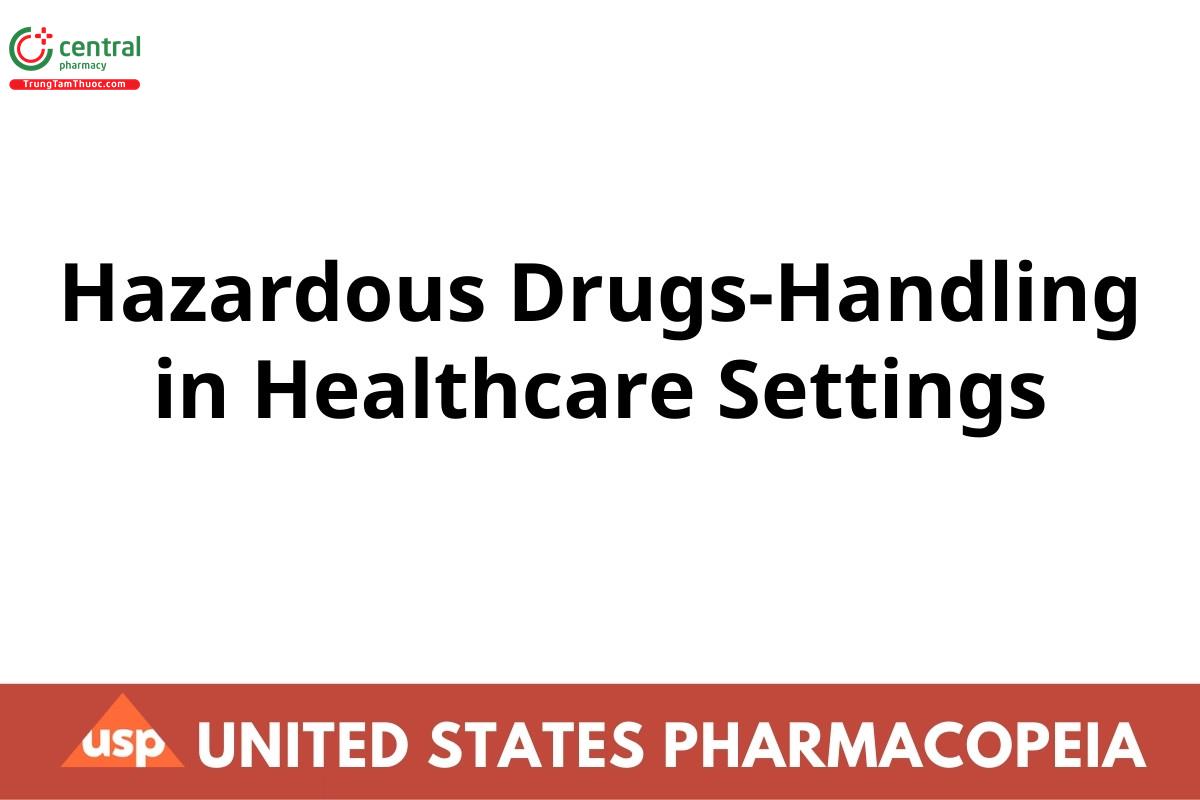 Hazardous Drugs-Handling in Healthcare Settings