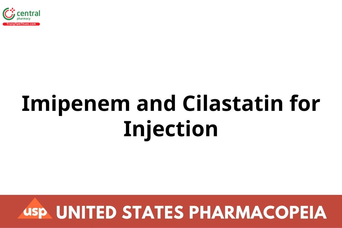 Imipenem and Cilastatin for Injection