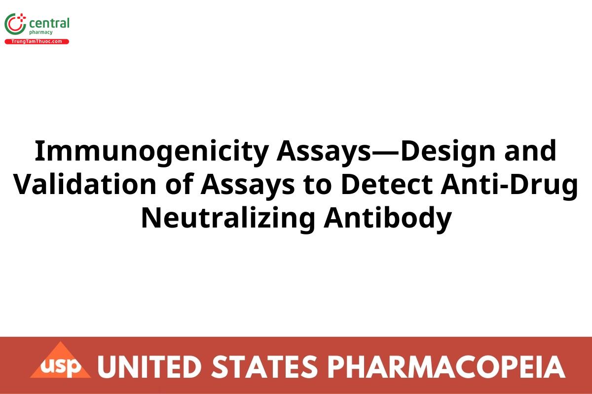 Immunogenicity Assays—Design and Validation of Assays to Detect Anti-Drug Neutralizing Antibody