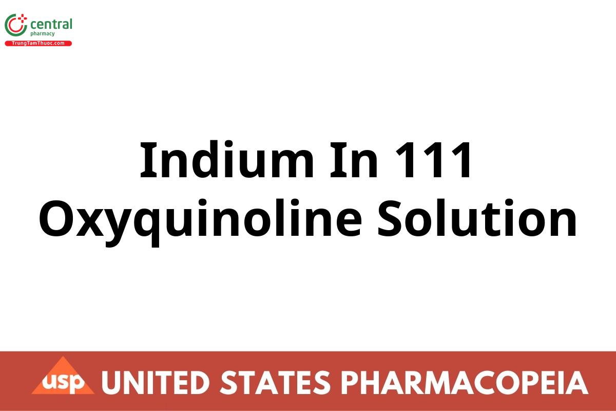 Indium In 111 Oxyquinoline Solution