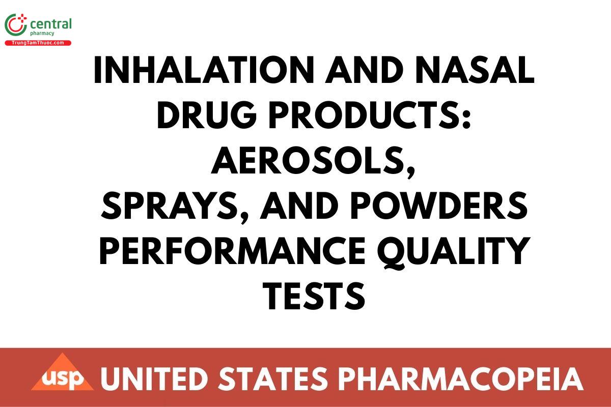 INHALATION AND NASAL DRUG PRODUCTS: AEROSOLS, SPRAYS, AND POWDERS—PERFORMANCE QUALITY TESTS
