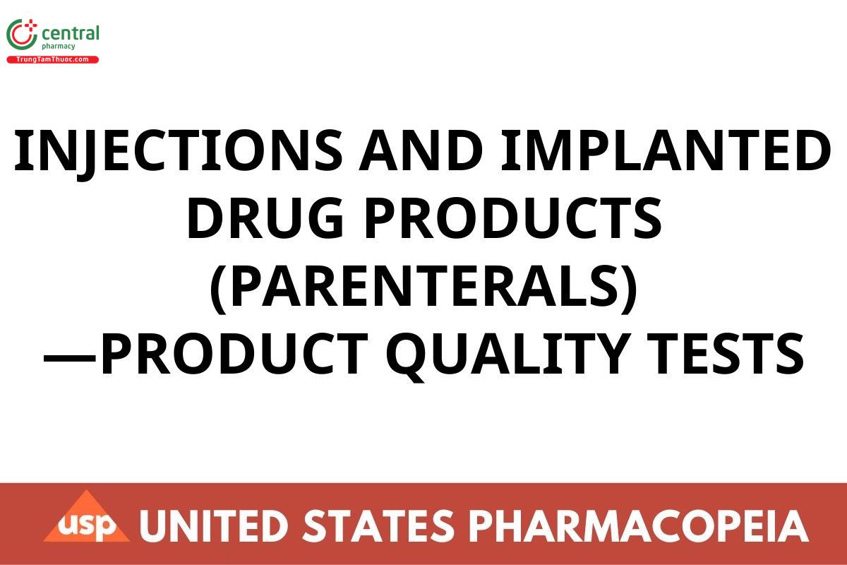 Injection and Implanted Drug Products (Parenterals) - Product Quality Tests