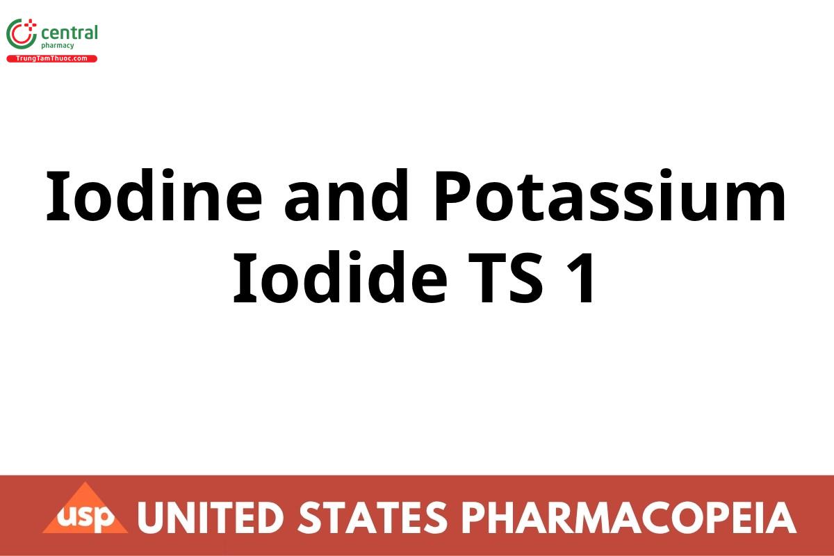 Iodine and Potassium Iodide TS 1