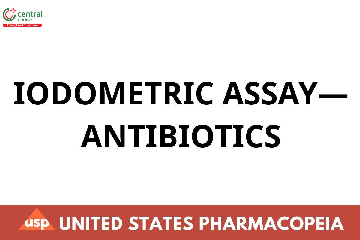 IODOMETRIC ASSAY- ANTIBIOTICS