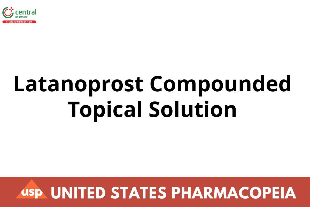 Latanoprost Compounded Topical Solution