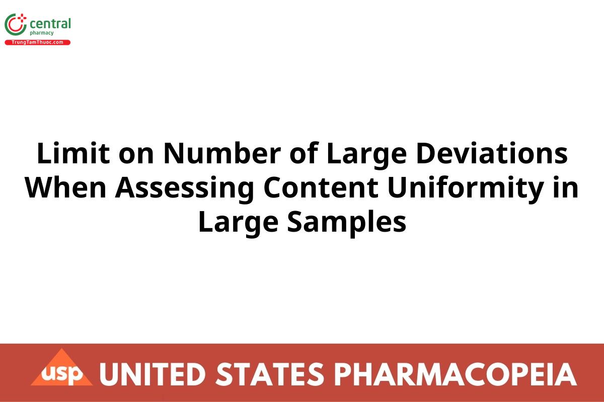 Limit on Number of Large Deviations When Assessing Content Uniformity in Large Samples