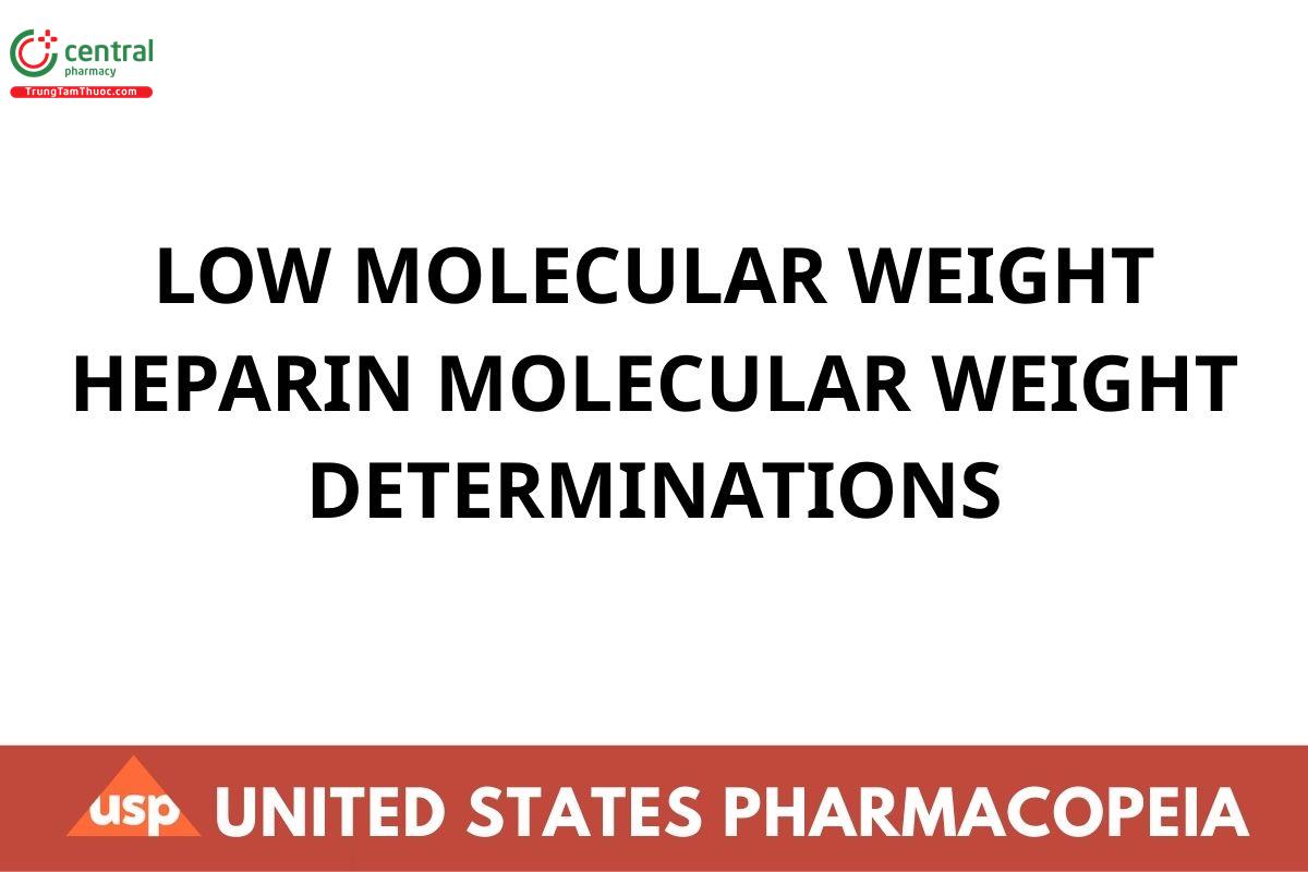 LOW MOLECULAR WEIGHT HEPARIN MOLECULAR WEIGHT  DETERMINATIONS
