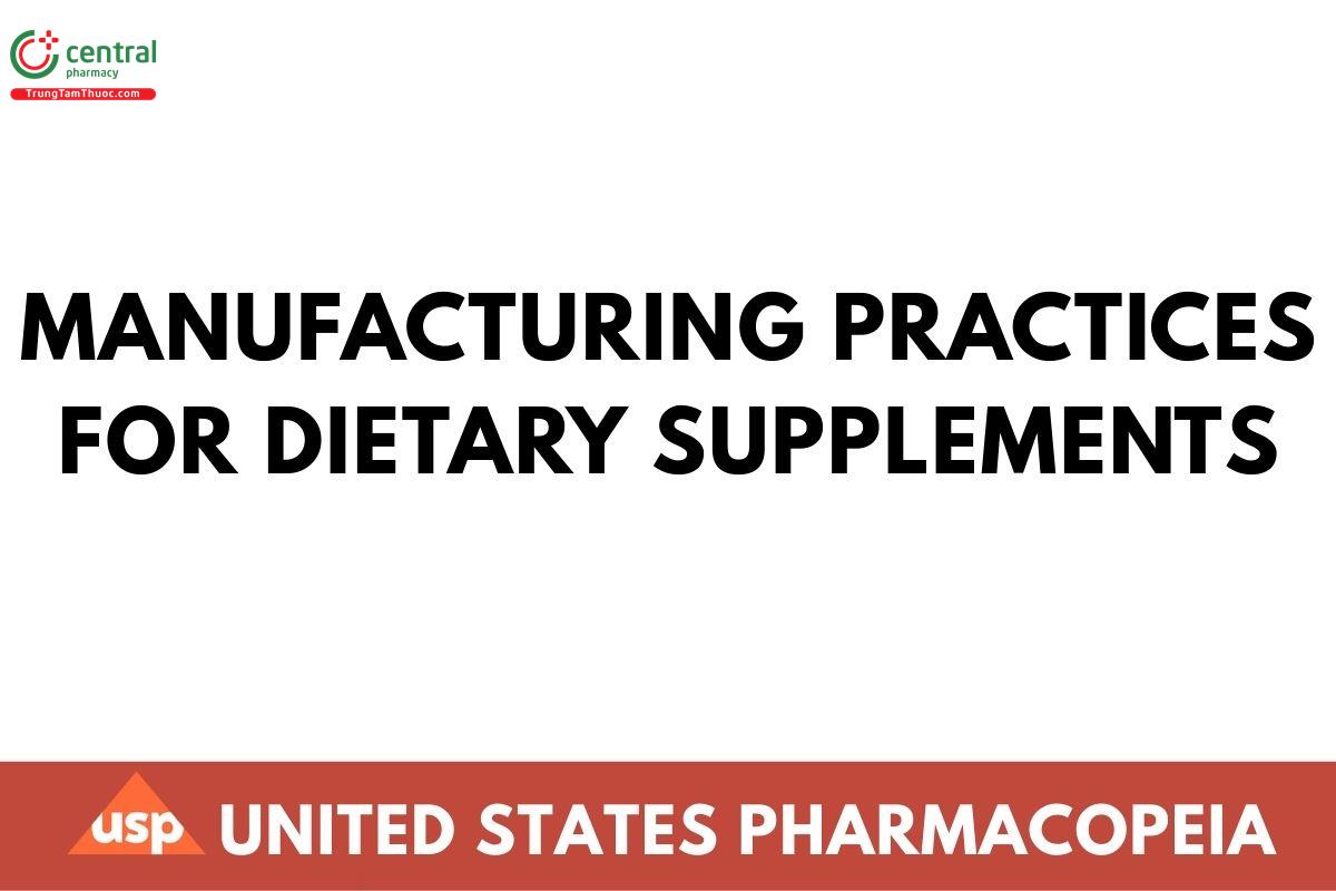 MANUFACTURING PRACTICES FOR DIETARY SUPPLEMENTS