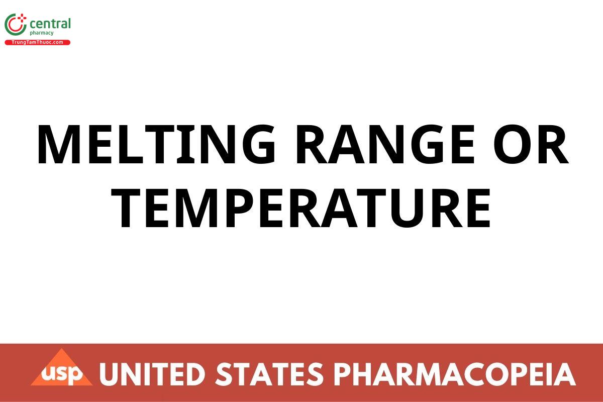 MELTING RANGE OR TEMPERATURE