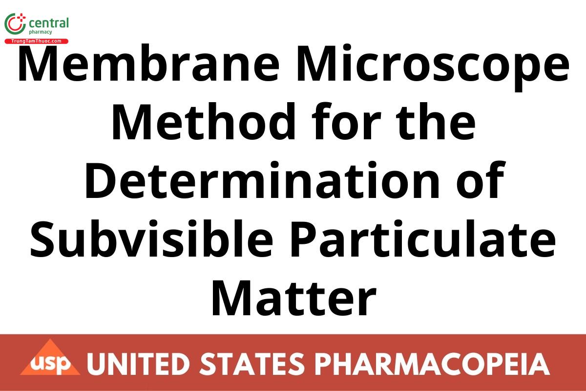Membrane Microscope Method for the Determination of Subvisible Particulate Matter