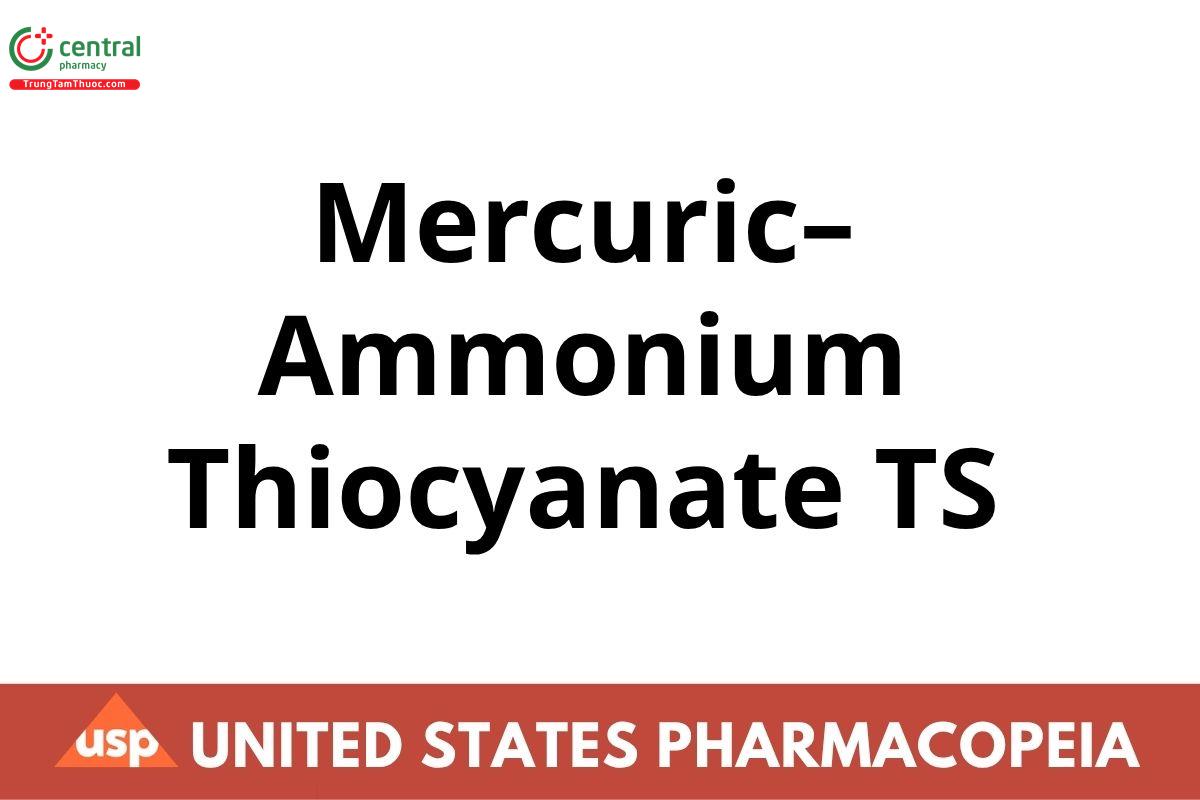 Mercuric–Ammonium Thiocyanate TS