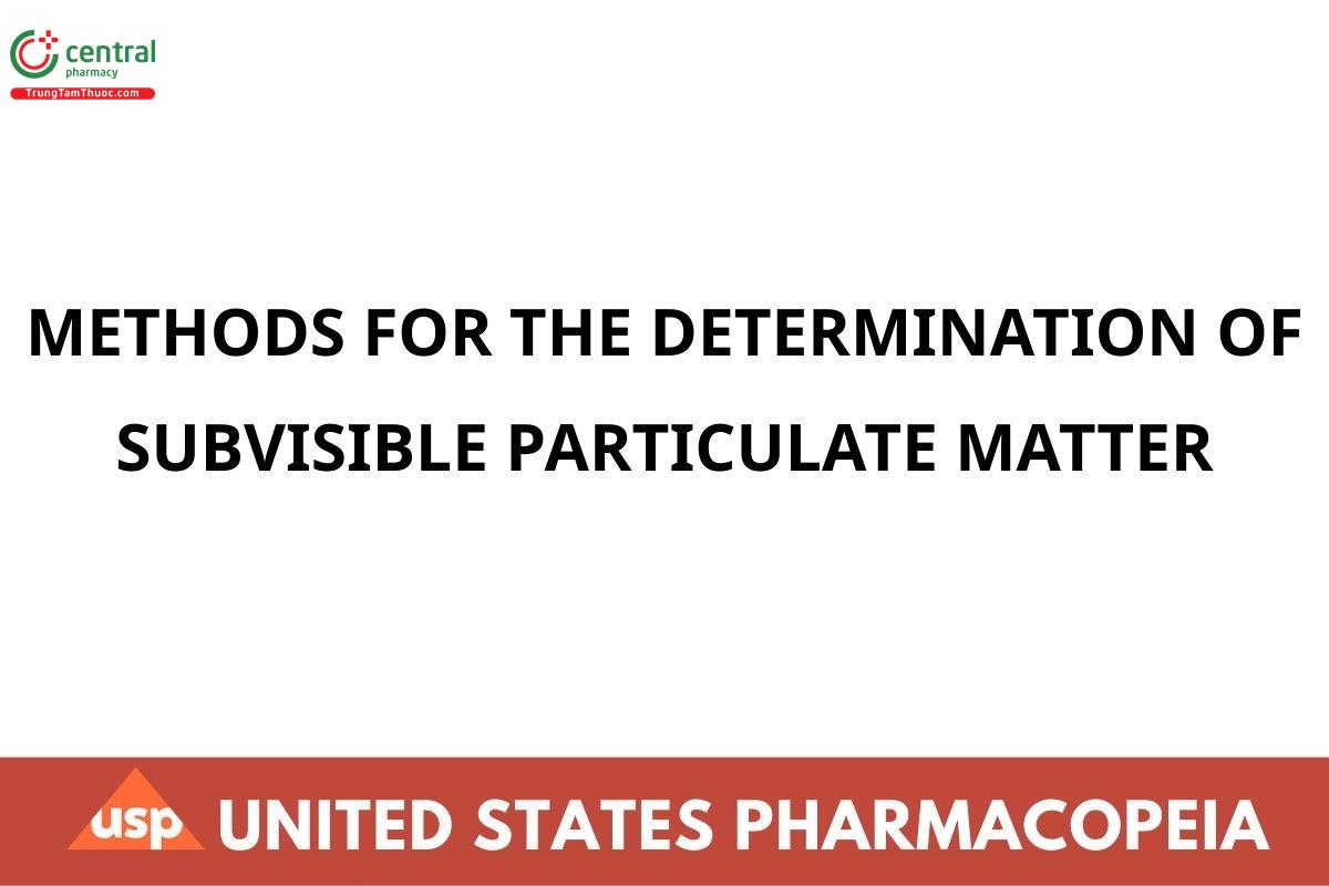METHODS FOR THE DETERMINATION OF SUBVISIBLE  PARTICULATE MATTER