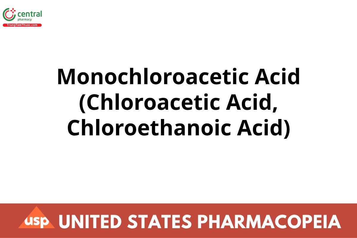Monochloroacetic Acid (Chloroacetic Acid, Chloroethanoic Acid)