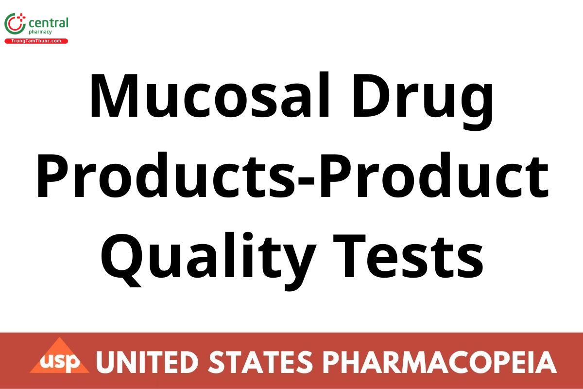 Mucosal Drug Products-Product Quality Tests