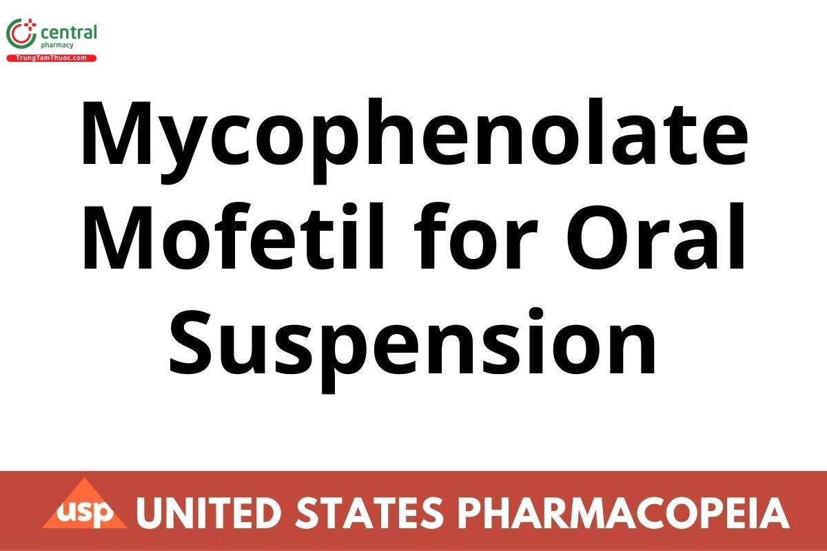 Mycophenolate Mofetil for Oral Suspension