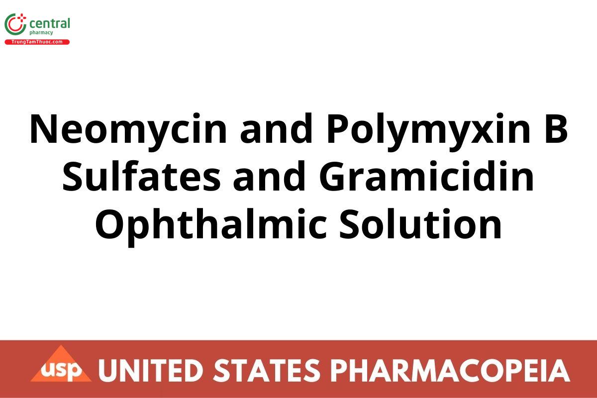 Neomycin and Polymyxin B Sulfates and Gramicidin Ophthalmic Solution