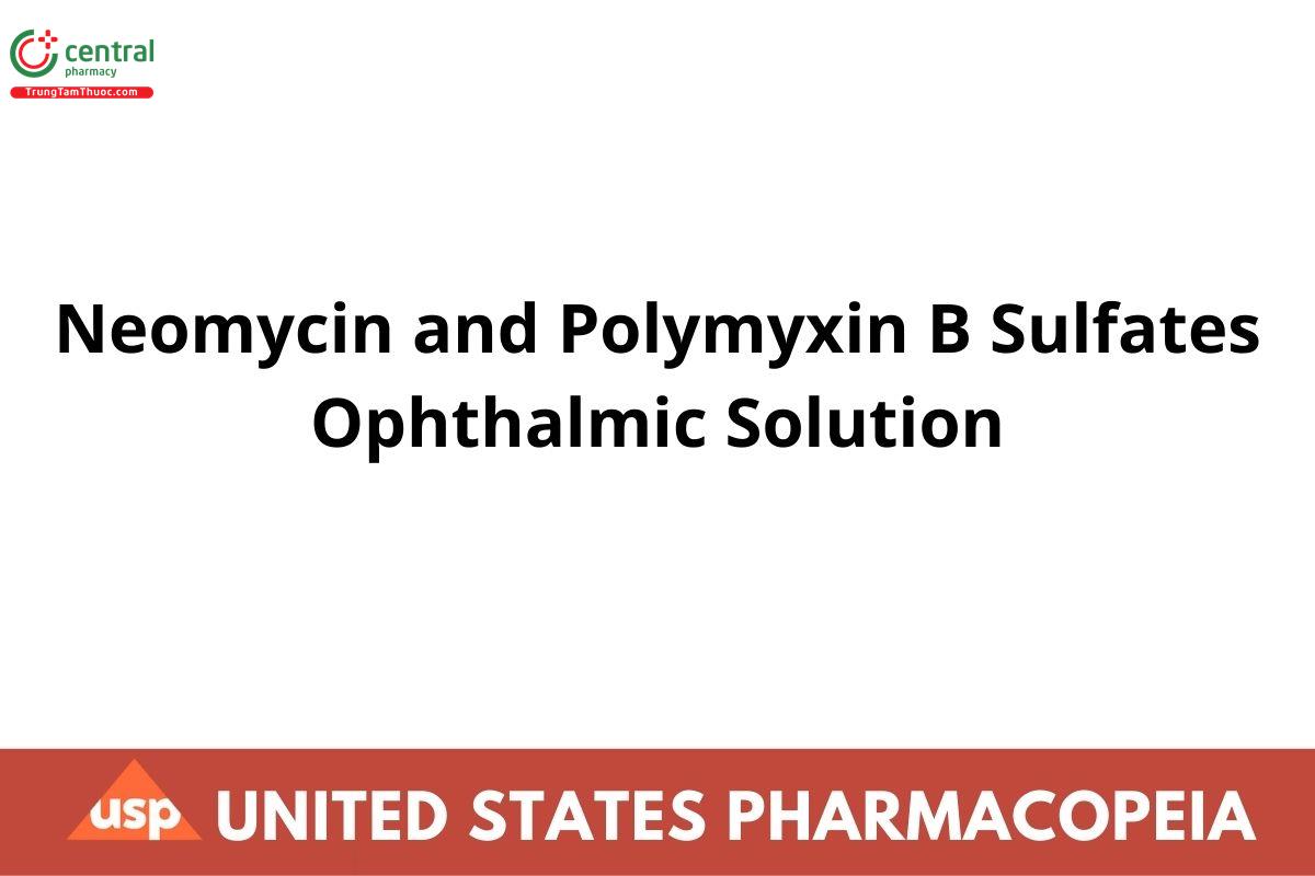Neomycin and Polymyxin B Sulfates Ophthalmic Solution