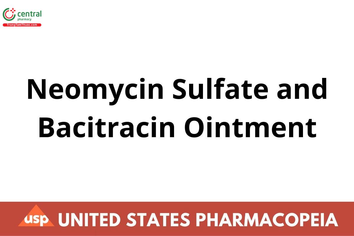 Neomycin Sulfate and Bacitracin Ointment