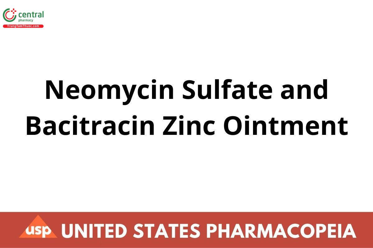 Neomycin Sulfate and Bacitracin Zinc Ointment