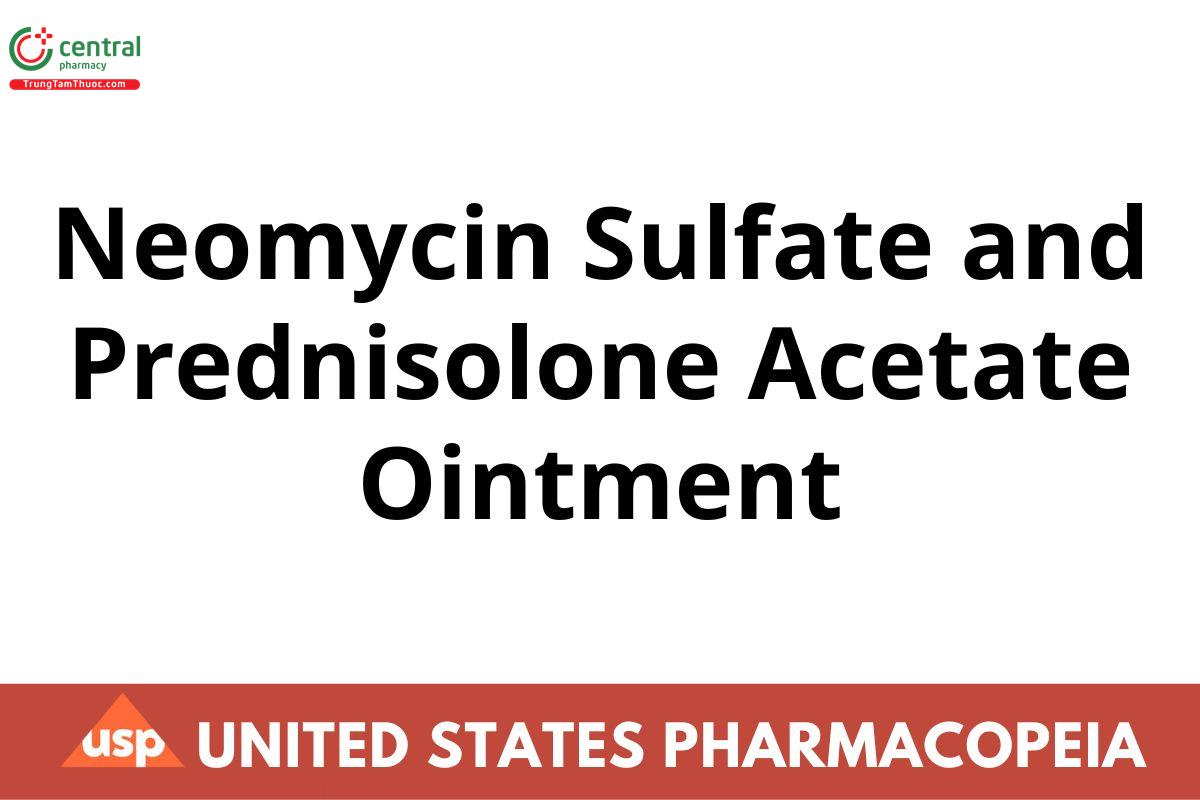 Neomycin Sulfate and Prednisolone Acetate Ointment