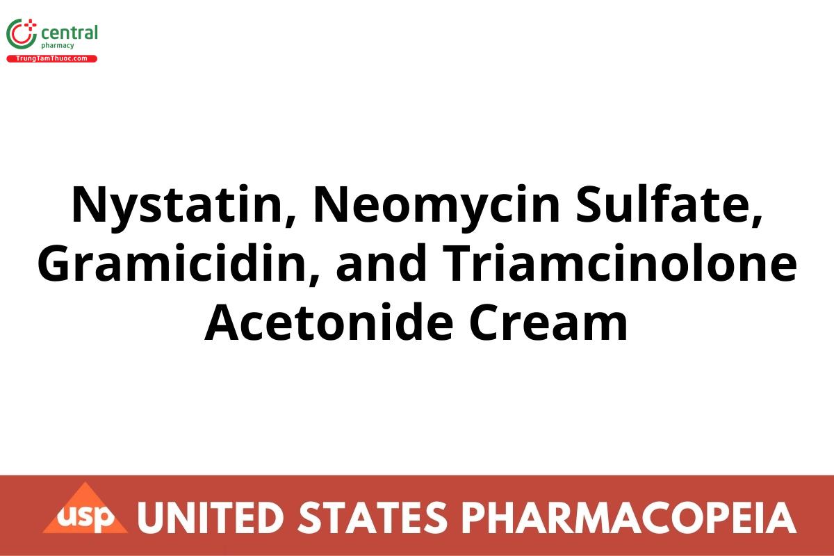Nystatin, Neomycin Sulfate, Gramicidin, and Triamcinolone Acetonide Cream