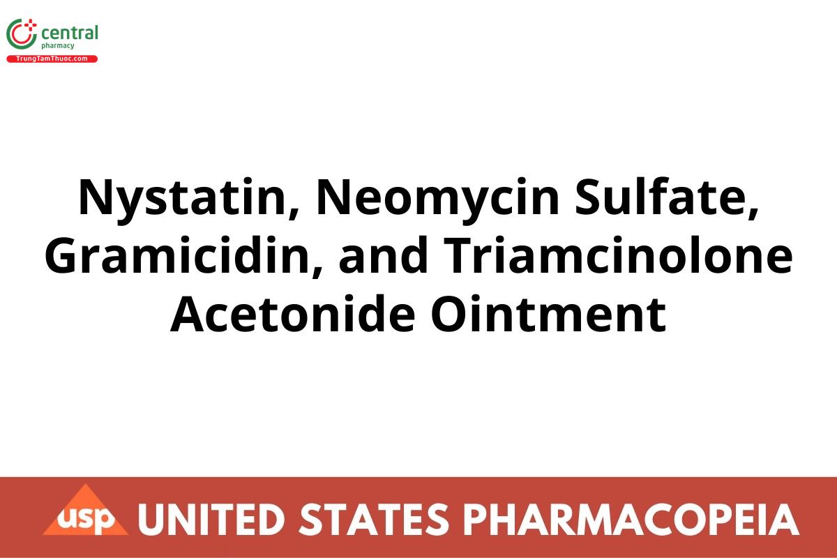 Nystatin, Neomycin Sulfate, Gramicidin, and Triamcinolone Acetonide Ointment